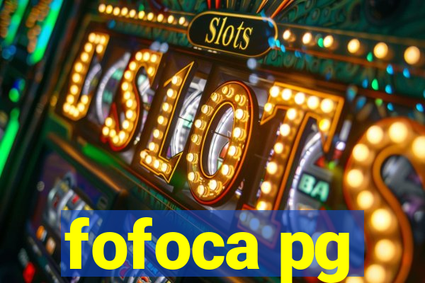 fofoca pg